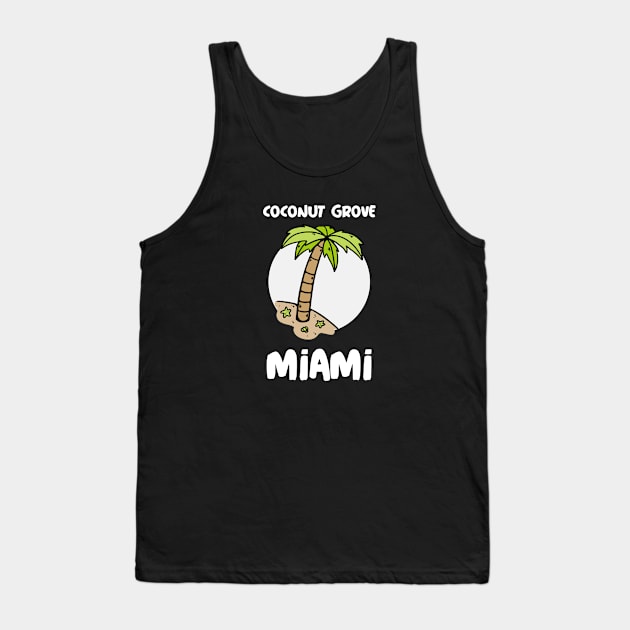 Coconut Grove Miami Florida Tank Top by Be Yourself Tees